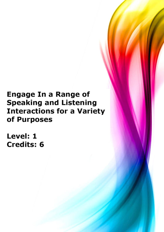 Engage in a range of speaking and listening interactions for a variety of purposes US
