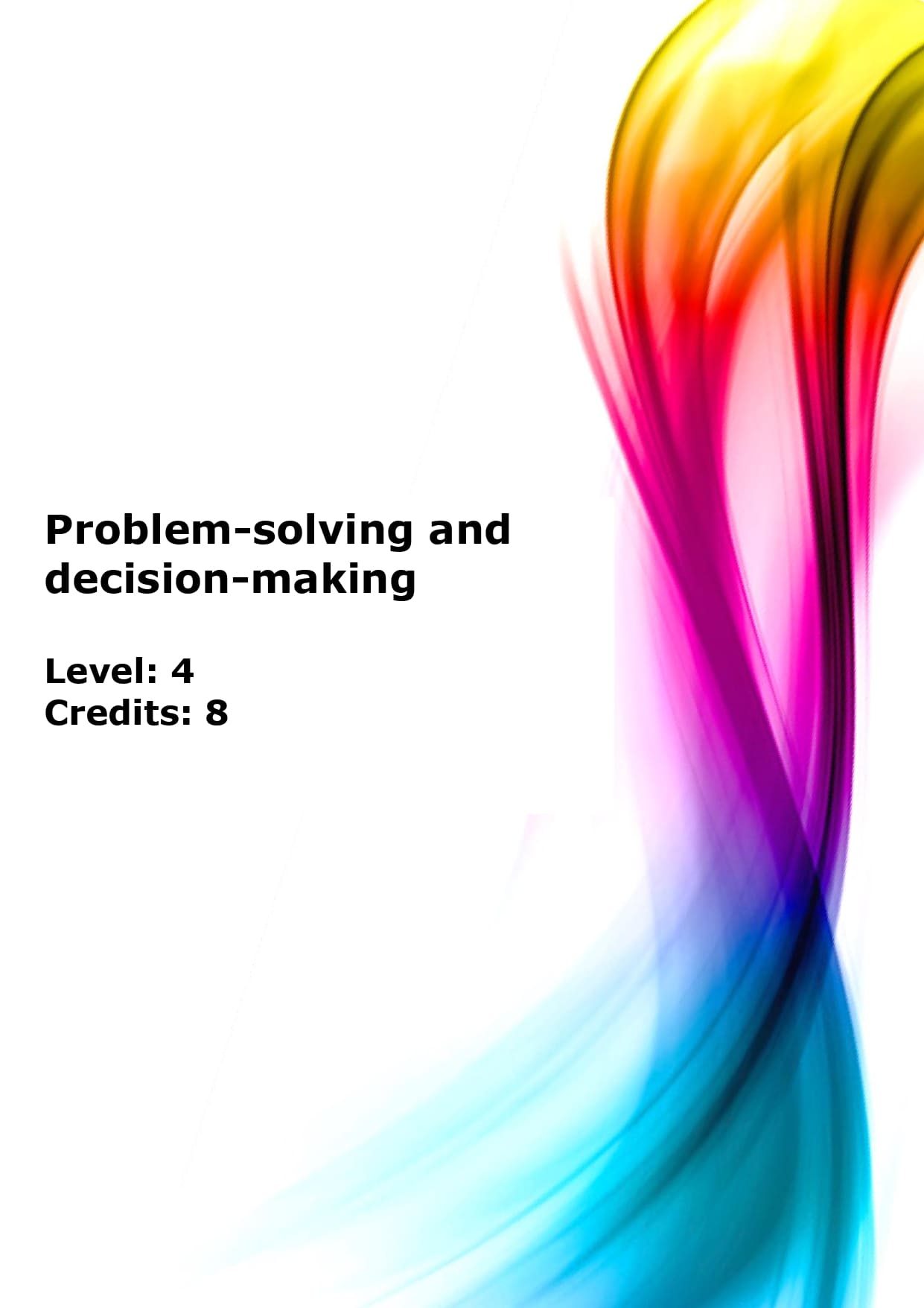 Solve problems, make decisions and implement solutions US