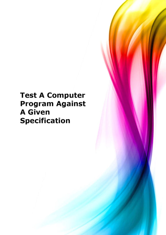 Test a computer program against a given specification