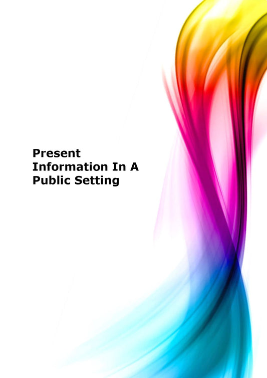 Present information in a public setting